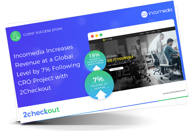 Incomedia Increases Revenue at a Global Level by 7% Following CRO Project with 2Checkout