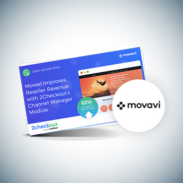Movavi Improves Reseller Revenue with 2Checkout’s Channel Manager Module