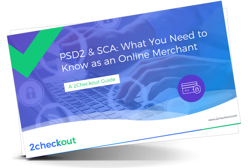 PSD2 & SCA: What You Need to Know as an Online Merchant