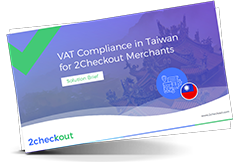 VAT Compliance in Taiwan as a 2Checkout Merchant