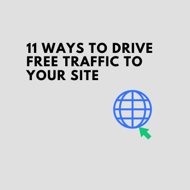 11 Ways to Drive Free Traffic to Your Site