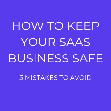 How to Keep Your SaaS Business Safe
