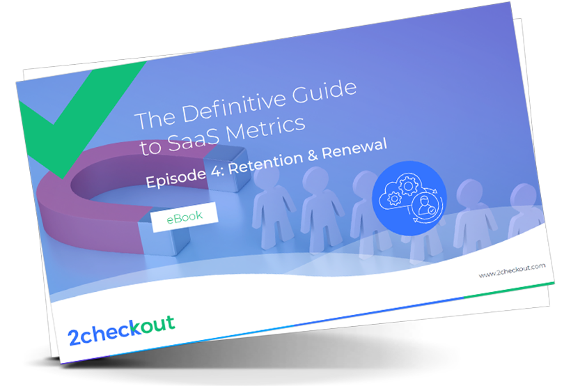 The Definitive Guide to SaaS Metrics. Episode #4: Retention & Renewal